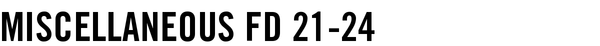 Miscellaneous FD 21-24