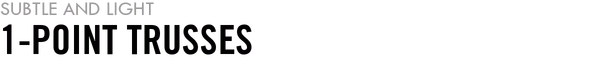 1-Point Trusses