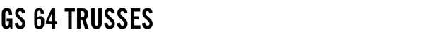 GS 64 Trusses