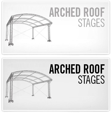 Stages with arched roof